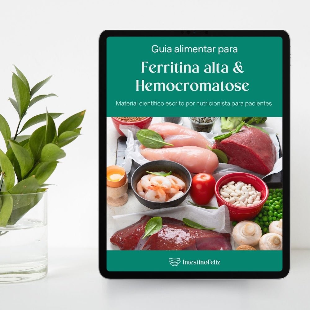 Guia Alimentar para Ferritina Alta e Hemocromatose - Intestino Feliz