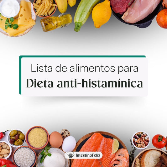Lista de Alimentos da Dieta anti - histamínica - Intestino Feliz