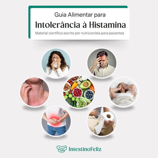 Guia Alimentar para Intolerância à Histamina (com lista de alimentos) - Intestino Feliz